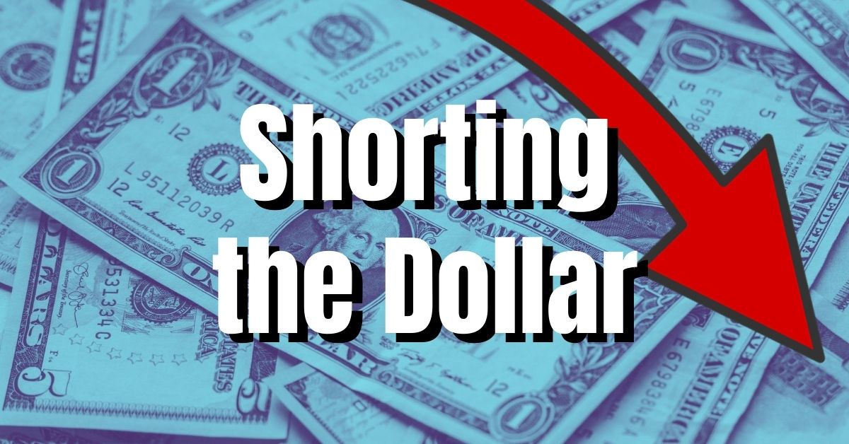 How to Short the Dollar