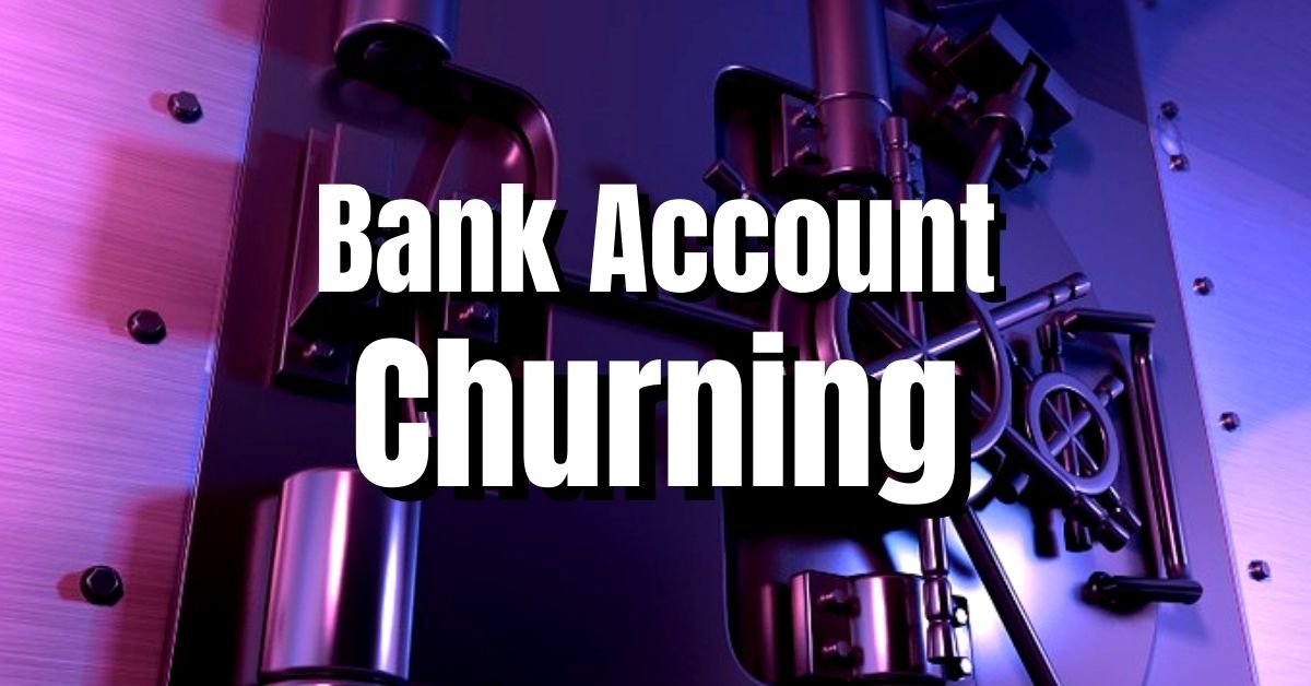 Bank Account Churning